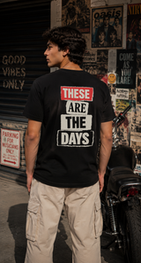 These Are The Days Regular Fit T-Shirt