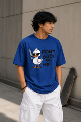 Don't Duck With Me Oversized T-Shirt