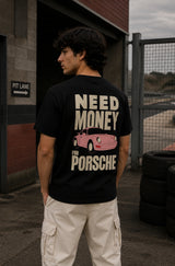 Need Money For Porsche Regular Fit T-Shirt